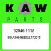 92046-1118 Kawasaki Bearing-needle,ta2015 920461118, New Genuine OEM Part