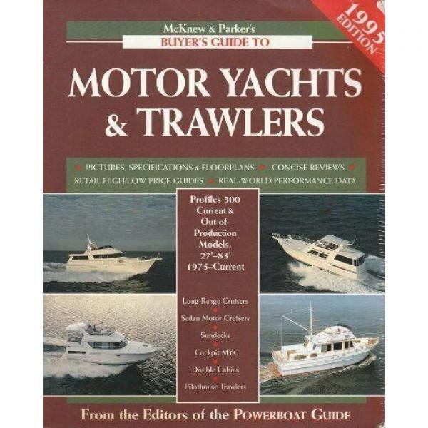 New ListingMCKNEW & PARKER'S BUYER'S GUIDE TO MOTOR YACHTS & TRAWLERS 1995 #1 image